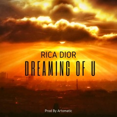 Rica Dior - Dreaming Of U