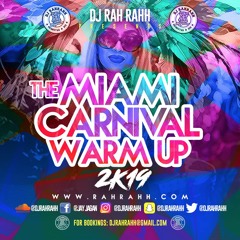 DJ RaH RahH - The Miami Carnival Warm Up 2K19