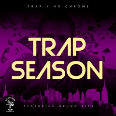 Trap Season ft Bruno Kips