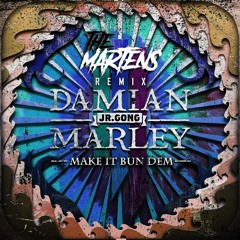 Skrillex & Damian Marley - Make It Bun Dem (The Martens Bootleg) [Free Download]