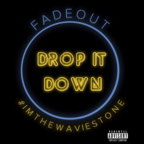 Drop It Down - FadeOut Remix