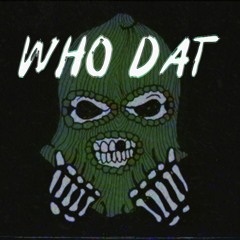 Who Dat?