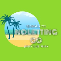 No Letting Go ( Jersey Club Remix )