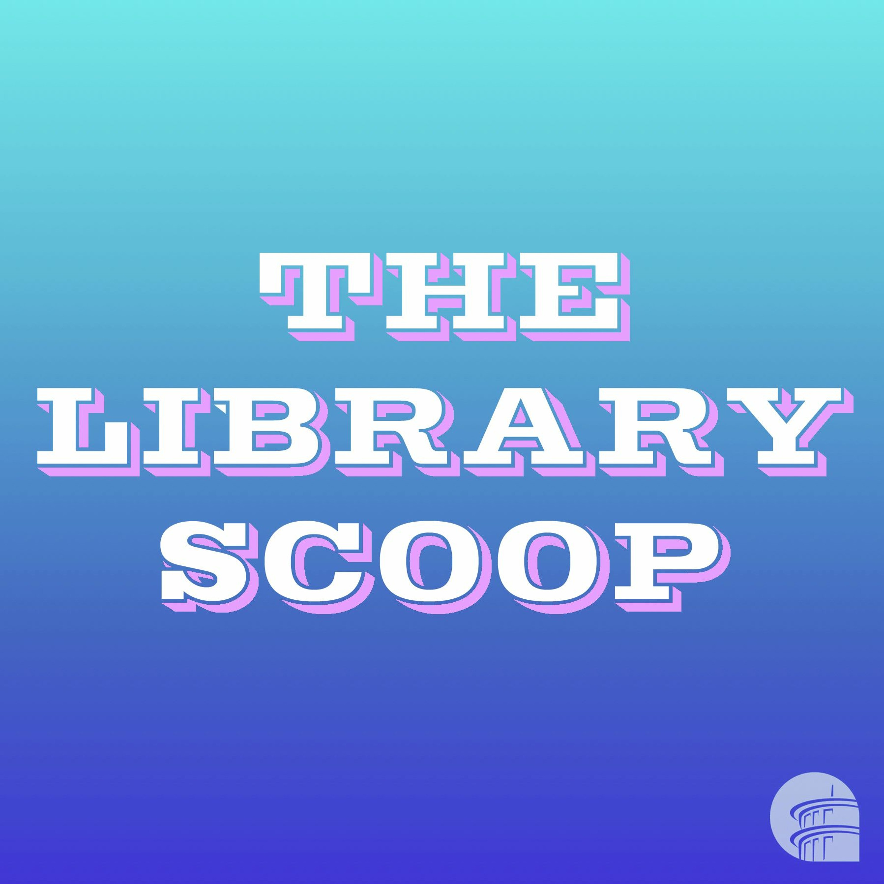 The Library Scoop #8: Donna Block and Rachel Colias episode artwork