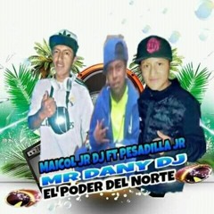 SET - GUALO CITY - EL PODER DEL NORTE - MR DANI DJ FT EL PESADILLA JR ..