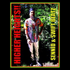 SENNID & SWIFT BEATZ - HIGHER HEIGHTS!!!!