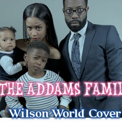 The Addams Family Theme Song by Wilson World Music