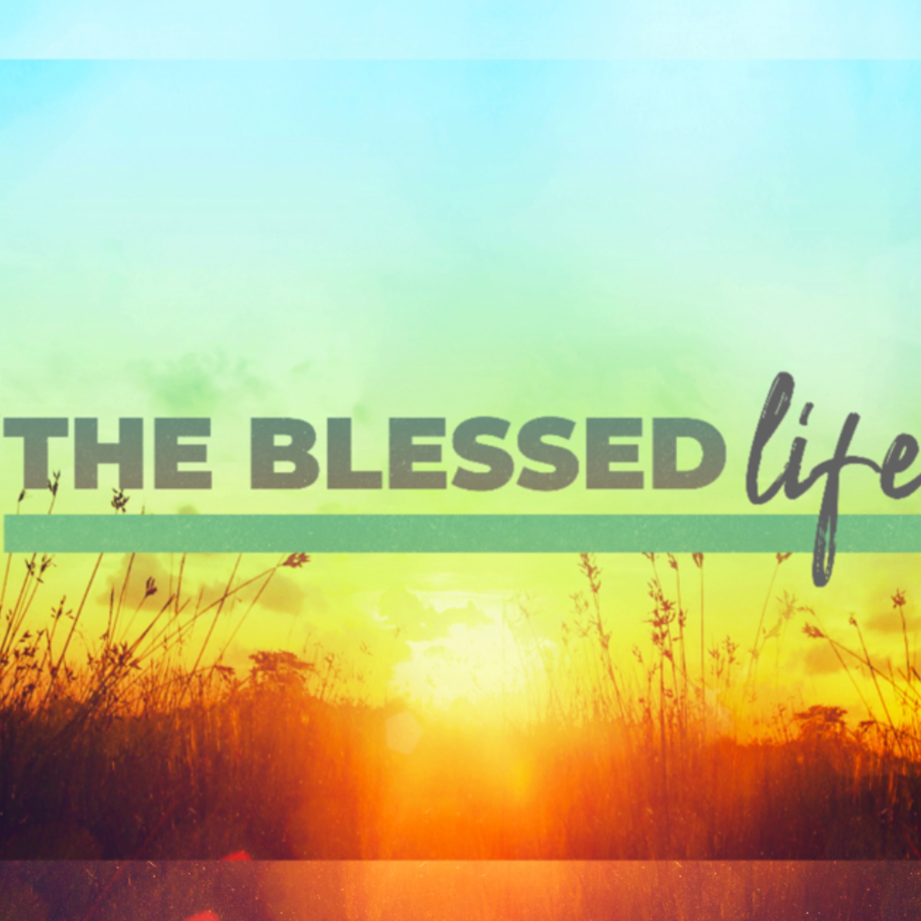 10 - 6 - 19 The Blessed Life / The Secret Sauce episode artwork