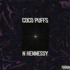 Coco Puffs N Hennessy (feat. mya ana & Mindy)