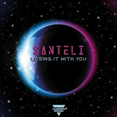 SANTELI - Losing It With You