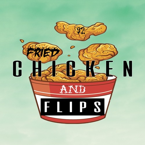Rihanna - 'Work' (PV Flip)- Fried Chicken & Flips EP3