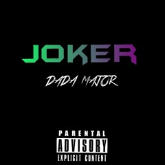 Joker - Dada Major