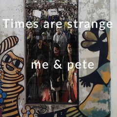 Times Are Strange