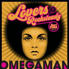 OMEGAMAN - LOVERS ROCKSTEADY EP TEASER (CAT# FKX 127)