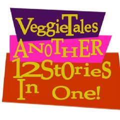 VeggieTales ANOTHER 12 Stories In One Theme Song!