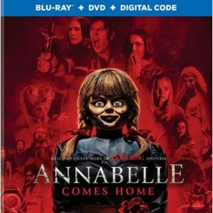 ANNABELLE COMES HOME Blu-ray Review (PETER CANAVESE) CELLULOID DREAMS THE MOVIE SHOW (10-7-19)