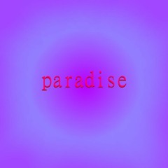 PARADISE!