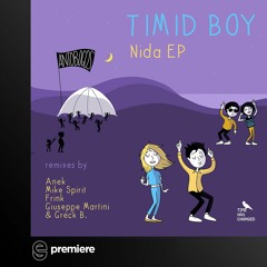 Premiere: Timid Boy - Nida (Anek Remix)- Time Has Changed Records