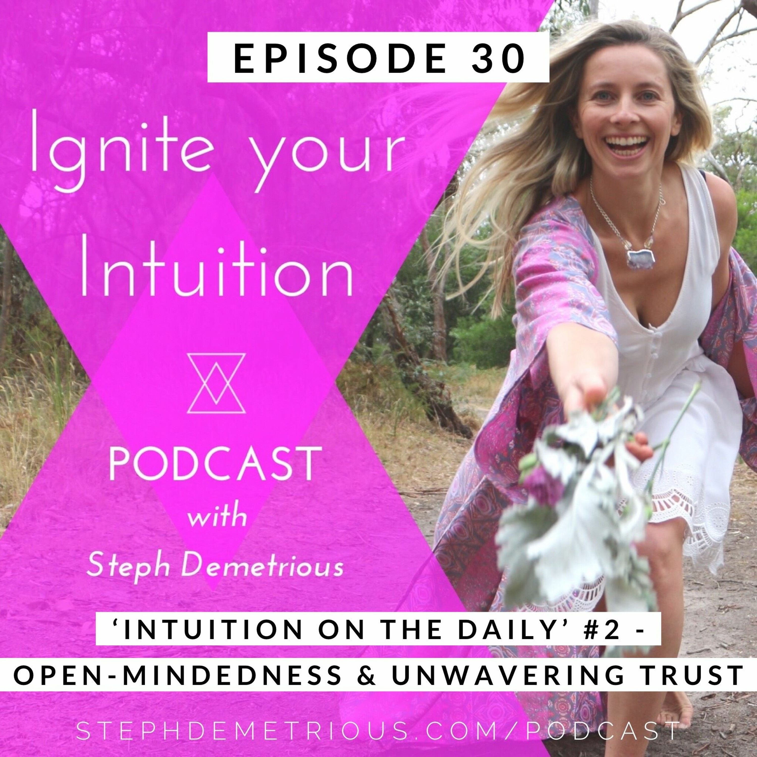 #30 - 'Intuition On The Daily' #2 - Open - Mindedness & Unwavering Trust episode artwork