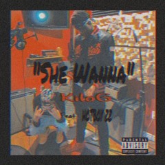 "SHE WANNA" KiloG feat. HOTBOY ZZ (prod.DeeMarc)