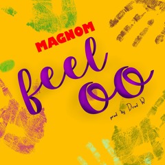 Magnom - Feeloo (Prod by DredW)