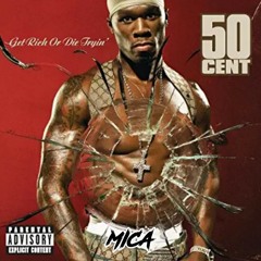50 Cent - P.I.M.P (Mica Remix)