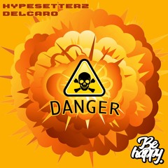 Danger - Hypesetterz X Delcaro
