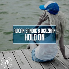 Alican Sandık & Oguzhan - Hold On (Original Mix)