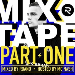 MIXTAPE PART ONE - MIXED BY ROANO (HOSTED BY MC NASH)