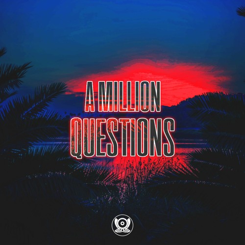 A Million Questions