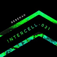 Intercell.021 - Rebekah