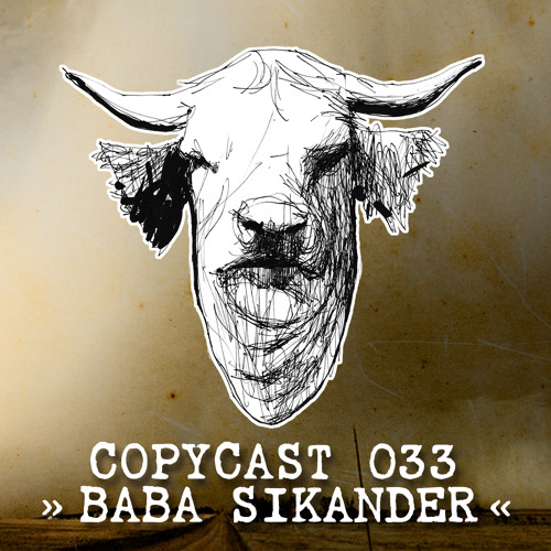 COPYCAST 033 ~ Baba Sikander