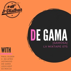 LV Mixtape 075 - De Gama (Samosa Records)