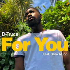 For You (Ft. Bella Alubo)