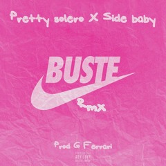 PRETTY SOLERO X SIDE BABY - BUSTE NIKE REMIX