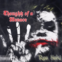 Thoughts of a Menace