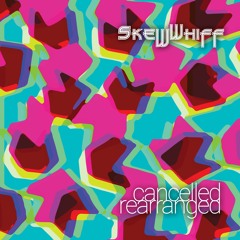 Cancelled Rearranged