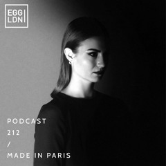 Egg London Podcast 212 - Made In Paris