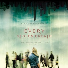 EVERY STOLEN BREATH by Kimberely Gabriel