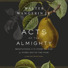 ACTS OF THE ALMIGHTY by Walter Wangerin, Jr.