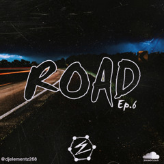 ROAD EP.6 ( DJ ELEMENTZ )