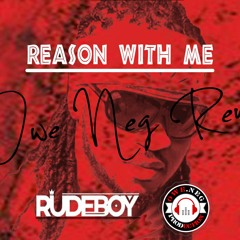 Reason With Me- RudeBoy( Owe Neg Remix)