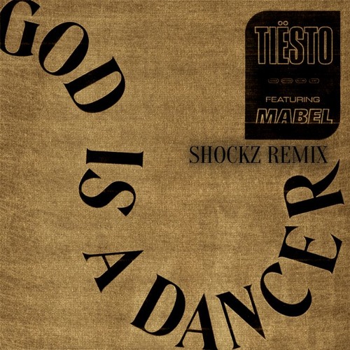 Tiesto & Mabel - God Is A Dancer (Shockz Remix) FREE DOWNLOAD