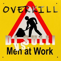 DJ SULLI vs MEN @ WORK - OVERKILL - SULLI'S GOOSEBUMPS REMIX