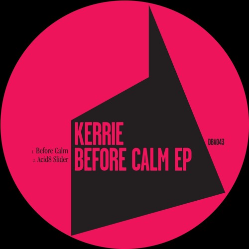 Premiere: Kerrie 'Before Calm'