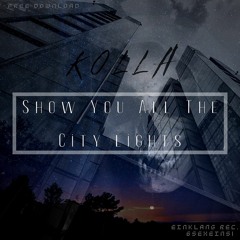 KOLLA - Show You All The City Lights (Free WAV. Download)
