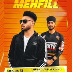 Mehfill | RJ x Urban Kinng | New Punjabi Songs 2019
