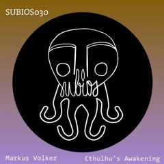 Markus Volker - Chtulhu's Awakening (Lewis. Remix) | Subios Records