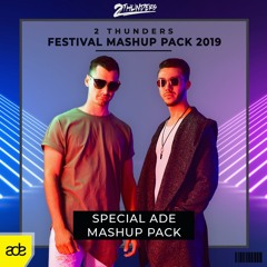 2 Thunders - Special ADE Festival Mashup Pack 2019