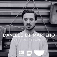 Daniele Di Martino - Chapter 24 Records X When We Dip [Road To ADE]